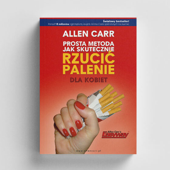 Prosta metoda jak skutecznie rzucić palenie dla kobiet | Allen Carr